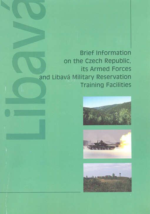 Brief information on the Czech Republic, its armed forces and military reservation training facilities :[Libavá]