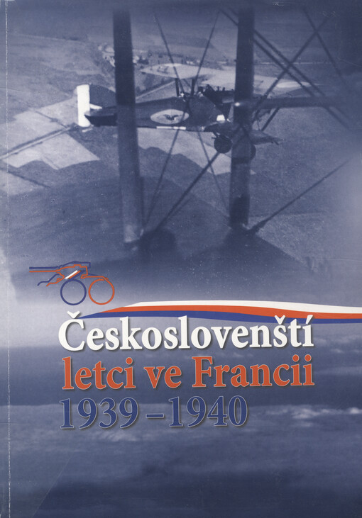 Českoslovenští letci ve Francii 1939-1940