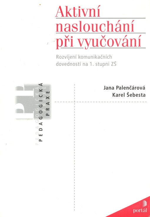 Aktivní naslouchání při vyučování : rozvíjení komunikačních dovedností na 1. stupni ZŠ