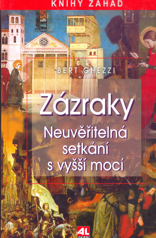 Zázraky : neuvěřitelná setkání s vyšší mocí
