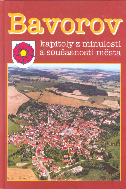Bavorov : kapitoly z minulosti a současnosti města