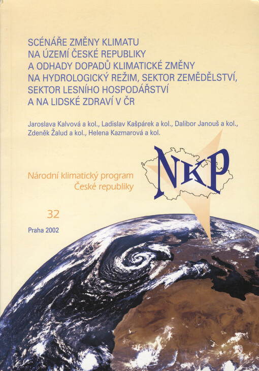 Scénáře změny klimatu na území České republiky a odhady dopadů klimatické změny na hydrologický režim, sektor zemědělství, sektor lesního hospodářství a na lidské zdraví v ČR