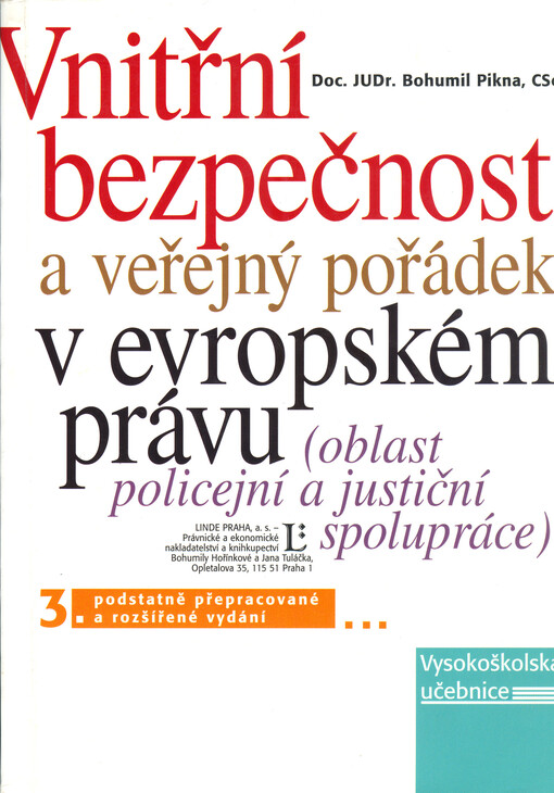 Vnitřní bezpečnost a veřejný pořádek v evropském právu : (oblast policejní a justiční spolupráce), 3., podstatně přeprac. a rozš. vyd.