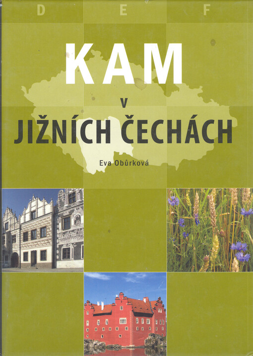 Kam v jižních Čechách