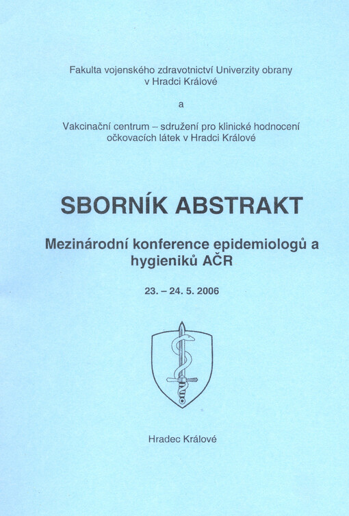 Sborník abstrakt Mezinárodní konference epidemiologů a hygieniků AČR : 23.-24.5.2006, Hradec Králové