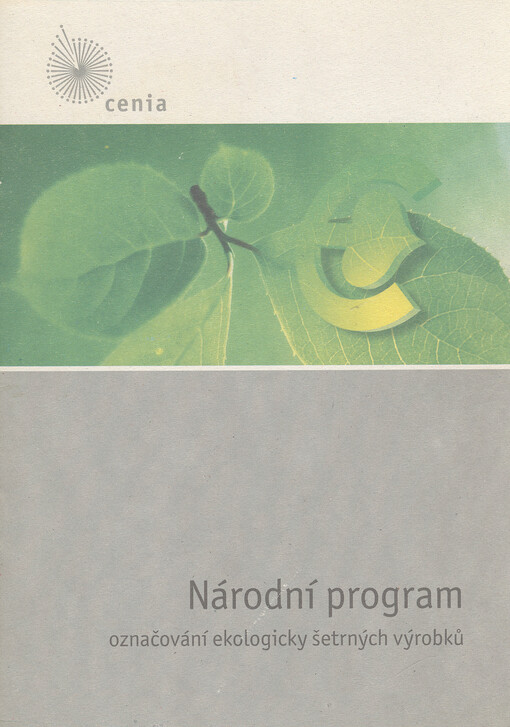 Národní program označování ekologicky šetrných výrobků [CENIA, česká informační agentura životního prostředí]   