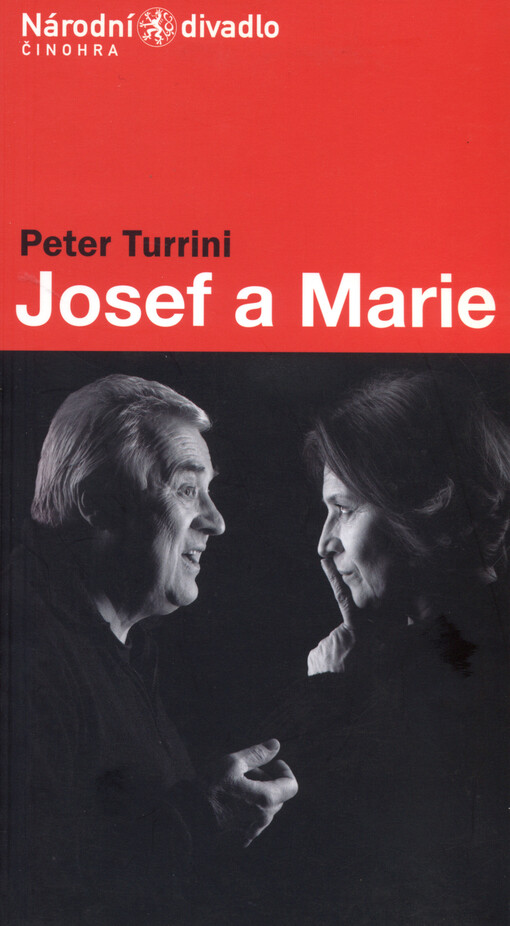 Peter Turrini, Josef a Marie = [Peter Turrini, Josef und Maria] : česká premiéra 6. a 7. dubna 2006 v Divadle Kolowrat
