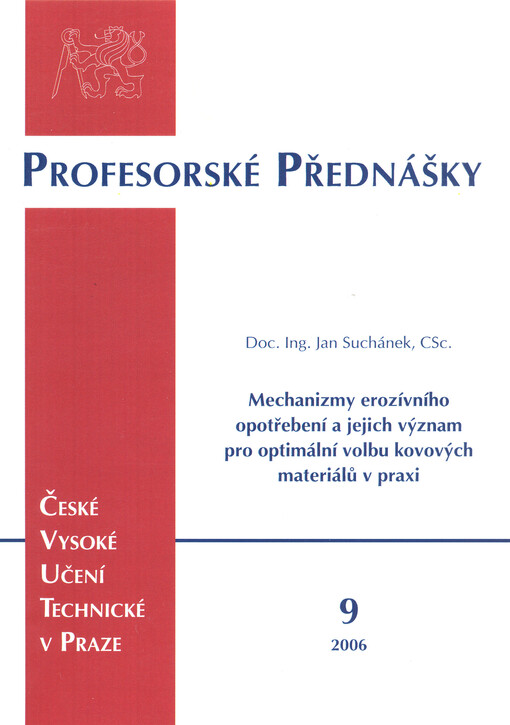 Mechanizmy erozívního opotřebení a jejich význam pro optimální volbu kovových materiálů v praxi = Mechanisms of erosive wear and their importance for optimum selection of metallic materials in practice