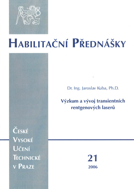 Výzkum a vývoj transientních rentgenových laserů = Research and development of transient X-ray lasers