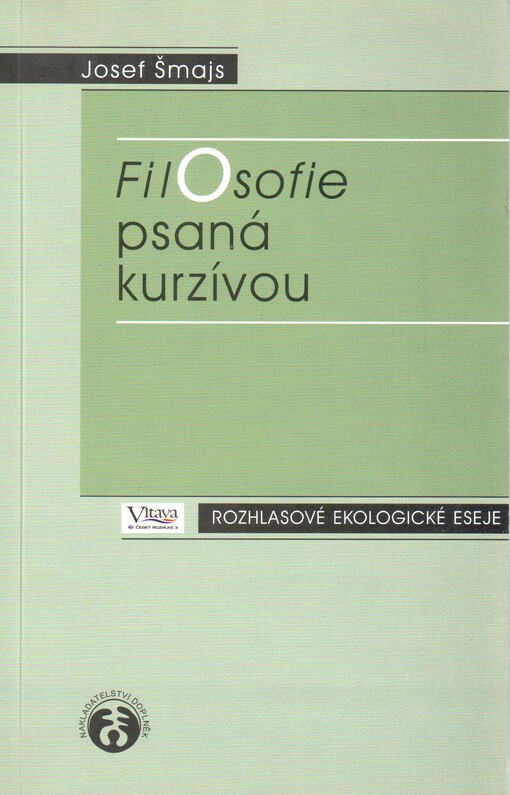 Filosofie psaná kurzívou: rozhlasové ekologické eseje