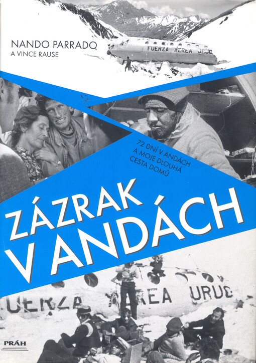 Zázrak v Andách: 72 dní v Andách a moje dlouhá cesta domů