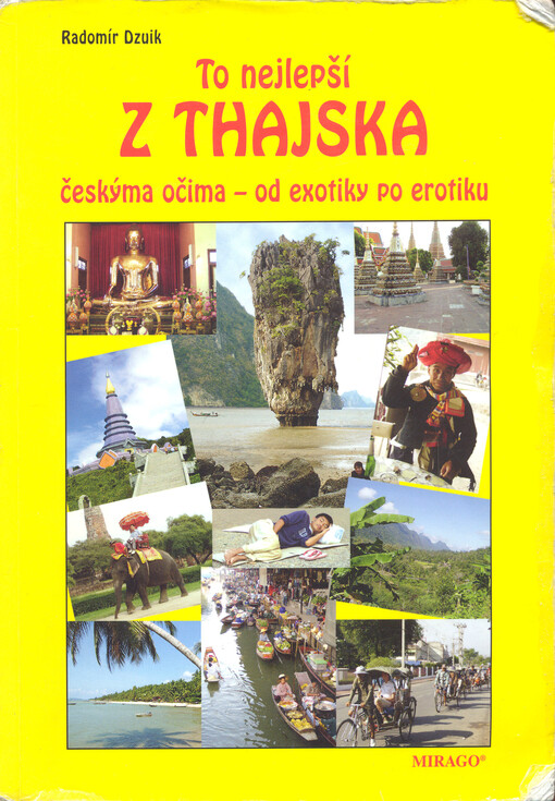 To nejlepší z Thajska: od exotiky po erotiku se studentským rozpočtem