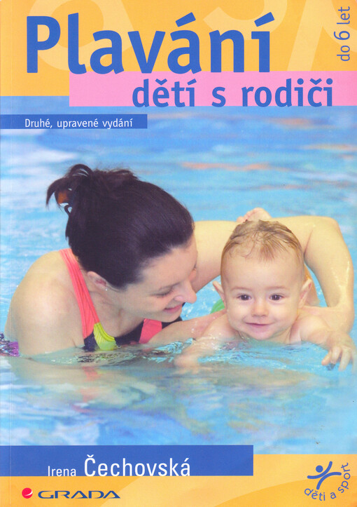 Plavání dětí s rodiči: výuka kojenců, batolat a předškolních dětí : do 6 let