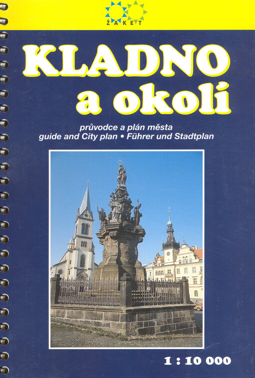 Kladno a okolí [průvodce a plán města 1:10 000] = Kladno and surrounding area = Kladno und Umgebung