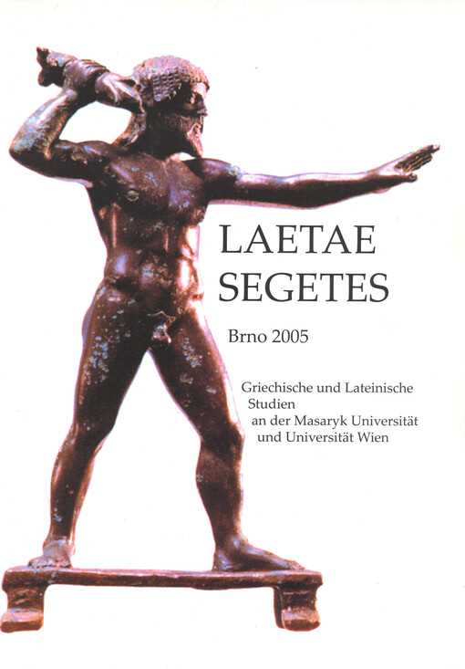 Laetae segetes : griechische und lateinische Studien an der Masaryk Universität Brno und Universität Wien