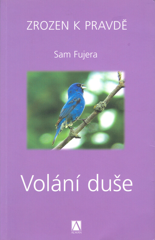 Zrozen k pravdě. [2], Volání duše