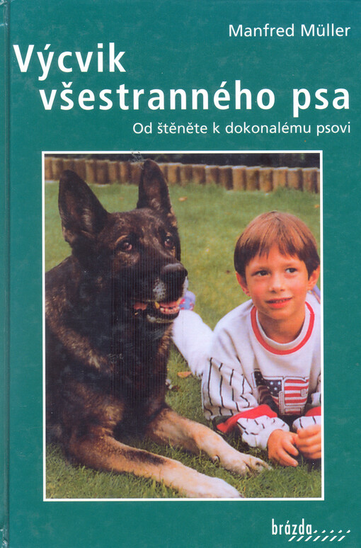 Výcvik všestranného psa - od štěněte k dokonalému psovi