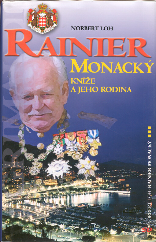 Rainier Monacký : kníže a jeho rodina