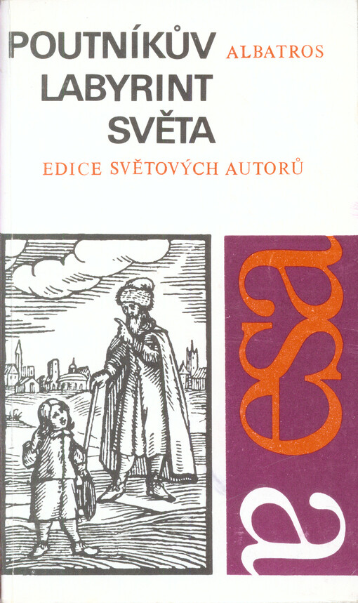 Poutníkův labyrint světa :[výbor ukázek z děl od renesance až k osvícenství] 