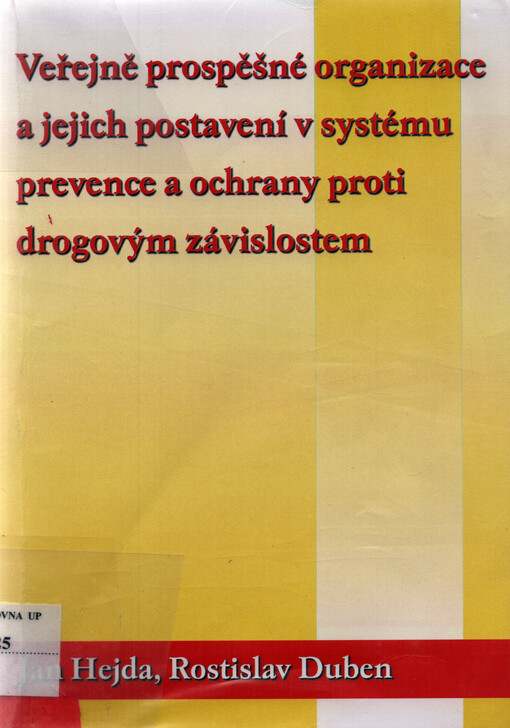 Veřejně prospěšné organizace a jejich postavení v systému prevence a ochrany proti drogovým závislostem