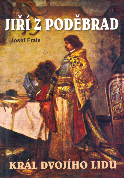 Jiří z Poděbrad : král dvojího lidu