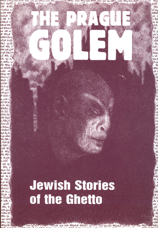 The Prague Golem : Jewish stories of the ghetto
