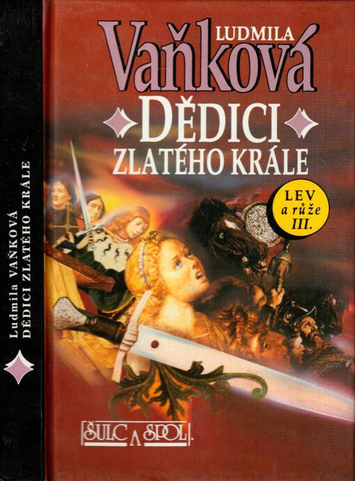 Lev a růže. III., Dědici zlatého krále, 2. vyd.