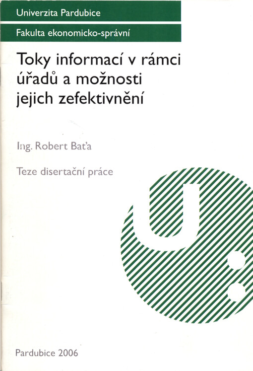 Toky informací v rámci úřadů a možnosti jejich zefektivnění : teze disertační práce
