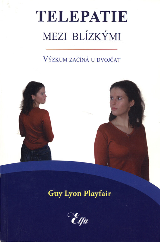 Telepatie mezi blízkými : výzkum začíná u dvojčat.
