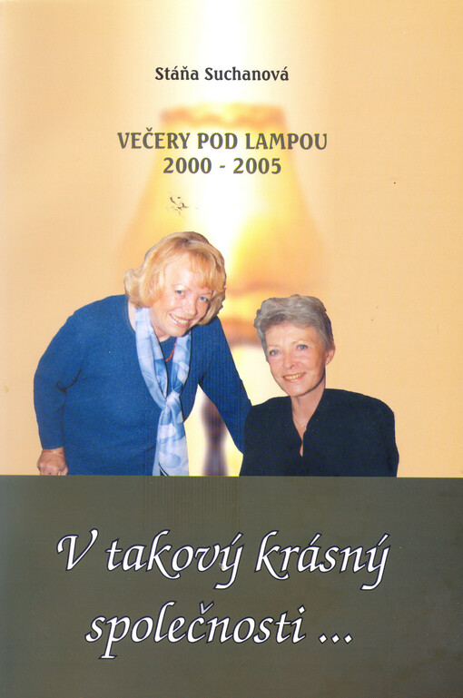 V takový krásný společnosti-- :[Večery pod lampou 2000-2005]
