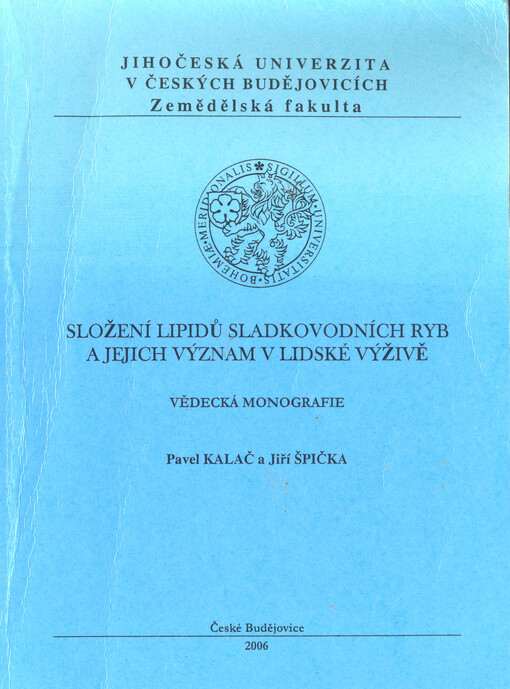 Složení lipidů sladkovodních ryb a jejich význam v lidské výživě : vědecká monografie