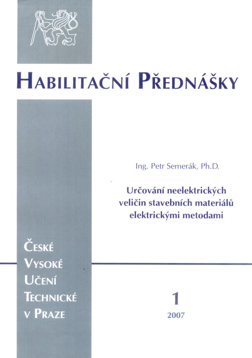 Určování neelektrických veličin stavebních materiálů elektrickými metodami = Determining of non-electric parameters of building materials by electric methods