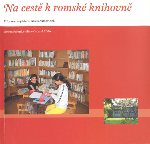 Na cestě k romské knihovně :příprava projektu v Ostravě-Vítkovicích