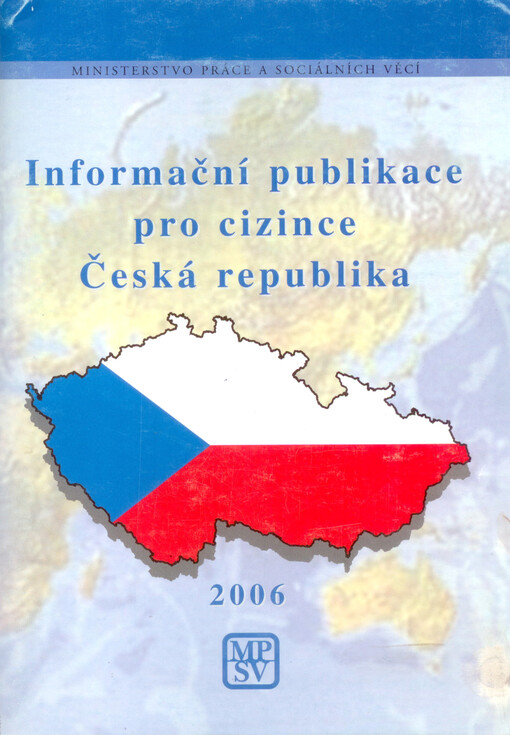 Informační publikace pro cizince - Česká republika : [ke stavu k 1.1.2006]   