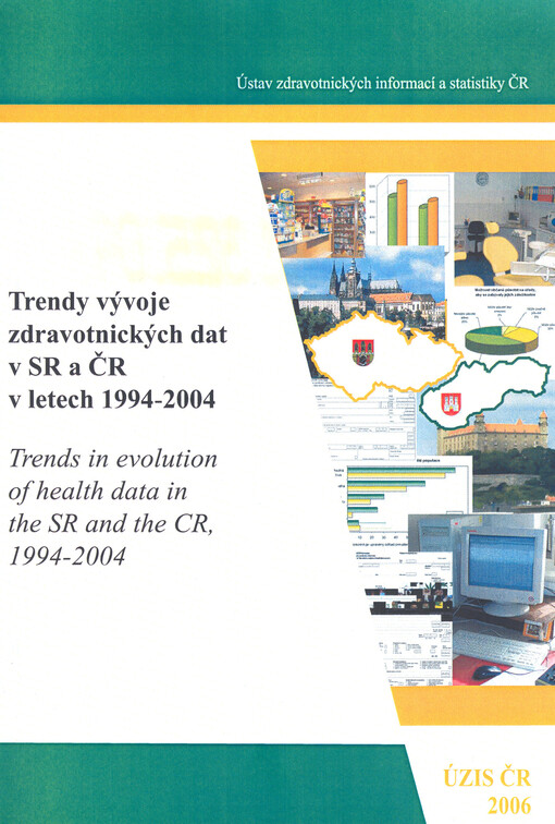 Trendy vývoje zdravotnických dat v SR a ČR v letech 1994-2004 =: Trends in evolution of health data in the SR and the CR, 1994-2004