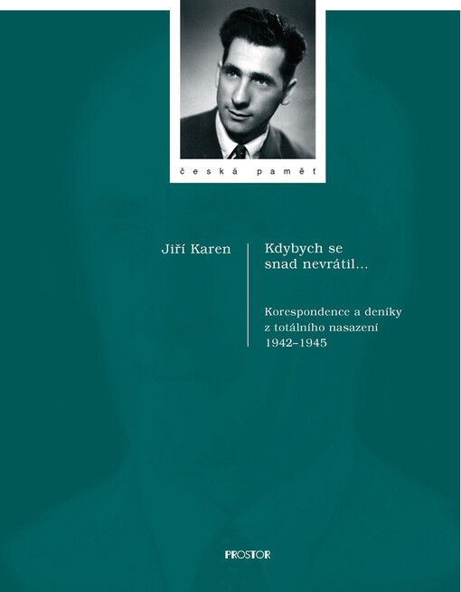 Kdybych se snad nevrátil--: korespondence a deníky z totálního nasazení 1942-1945