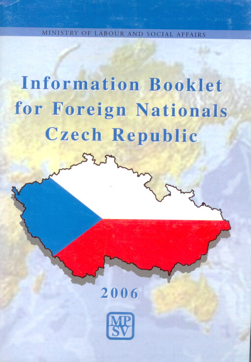 Information booklet for foreign nationals - Czech Republic : [reflects the situation as January 1, 2006]
