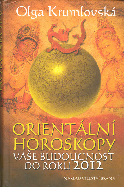 Orientální horoskopy: vaše budoucnost do roku 2012