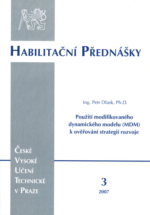Použití modifikovaného dynamického modelu (MDM) k ověřování strategií rozvoje = Using of modified dynamic model (MDM) for strategy development verification