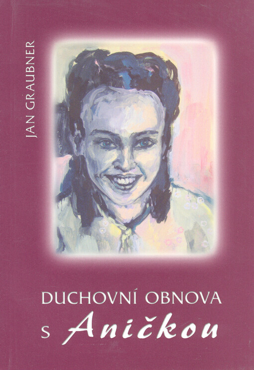 Duchovní obnova s Aničkou