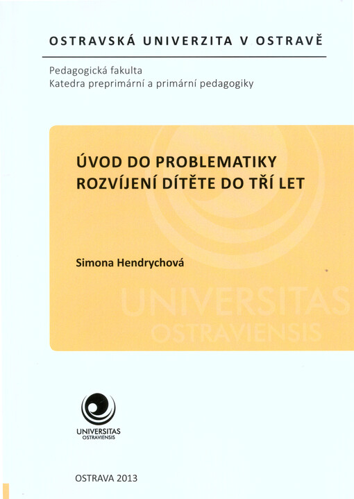 Úvod do problematiky rozvíjení dítěte do tří let