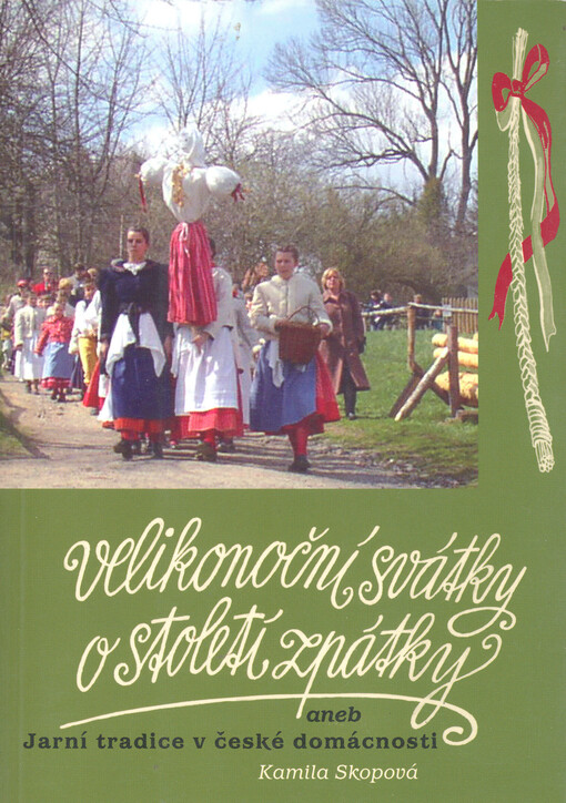 Velikonoční svátky o století zpátky, aneb, Jarní tradice v české domácnosti