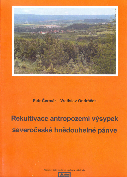 Rekultivace antropozemí výsypek Severočeské hnědouhelné pánve : metodická pomůcka
