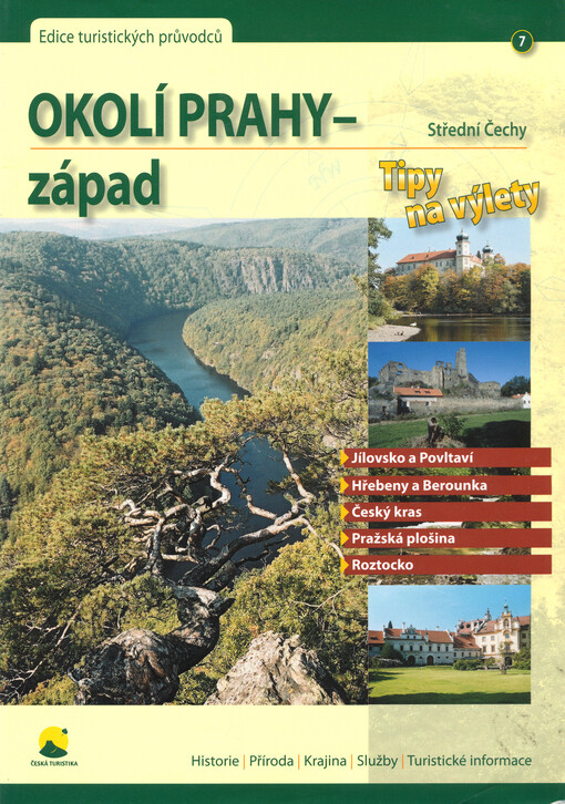 Okolí Prahy - západ : Střední Čechy : tipy na výlety : Jílovsko a Povltaví, Hřebeny a Berounka, Český kras, Pražská plošina, Roztocko