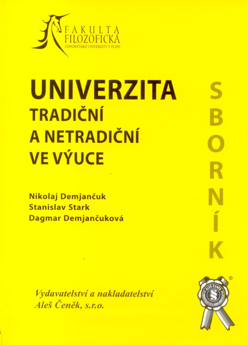 Univerzita: tradiční a netradiční ve výuce : 20.-21. leden 2005