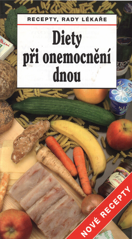 Diety při onemocnění dnou : recepty, rady lékaře : nové recepty
