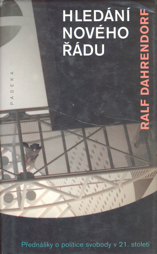 Hledání nového řádu : přednášky o politice svobody v 21. století