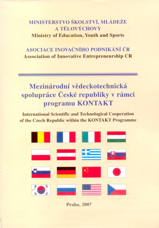 Mezinárodní vědeckotechnická spolupráce České republiky v rámci programu KONTAKT =: International scientific and technological cooperation of the Czech Republic within the KONTAKT programme
