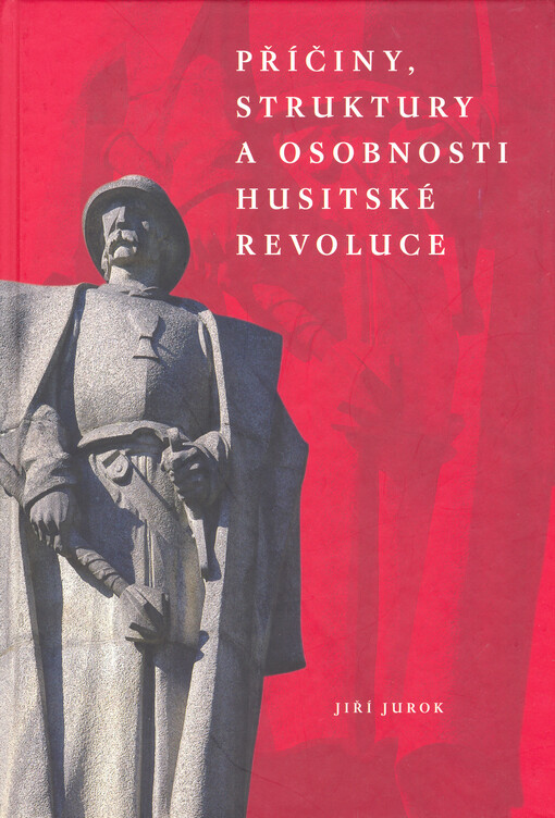 Příčiny, struktury a osobnosti husitské revoluce