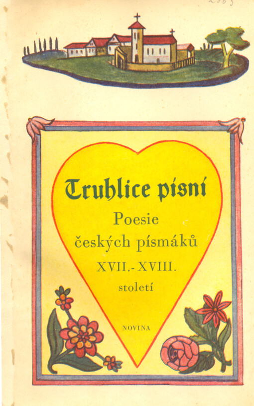 Truhlice písní :poesie českých písmáků XVII.-XVIII. století - Lukáše Volného, Jiřího Volného a Františka Jana Vaváka